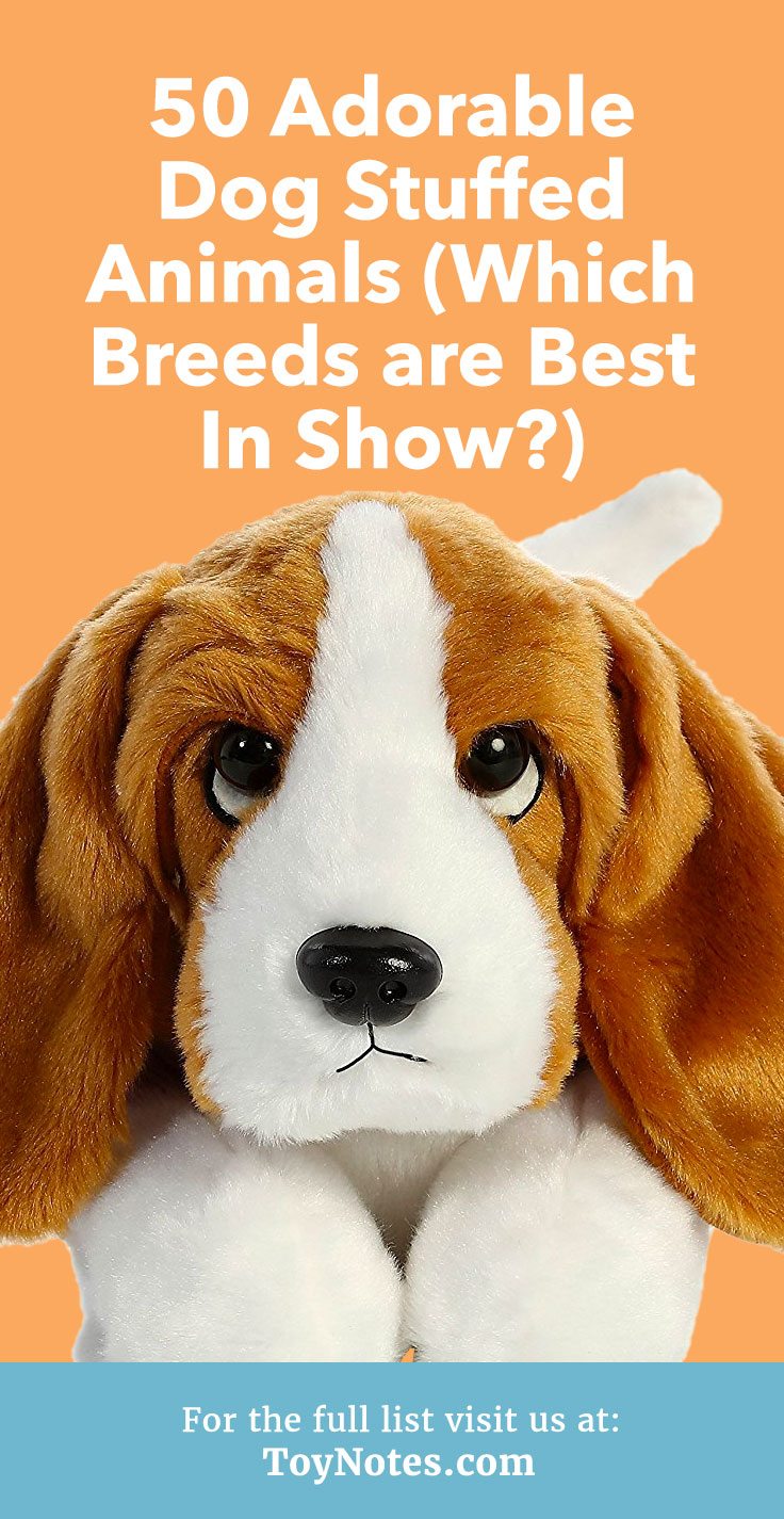 50 Adorable Dog Stuffed Animals (Which Breeds are Best In Show?) - Toy Notes